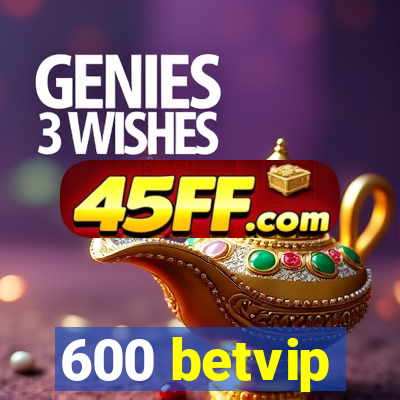 600 betvip